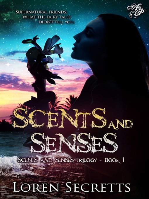 Title details for Scents and Senses by Loren Secrets - Available